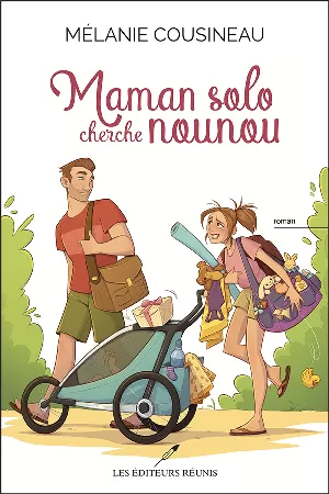 Mélanie Cousineau - Maman solo cherche nounou